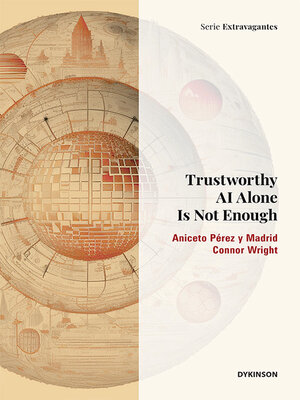 cover image of Trustworthy AI Alone Is Not Enough